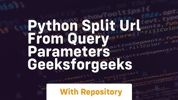 Python Split URL from Query Parameters GeeksforGeeks
