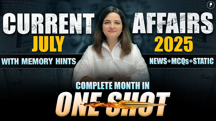 July 2025 Monthly Current Affairs by Parcham Classes | Current Affairs Revision by Richa Ma’am
