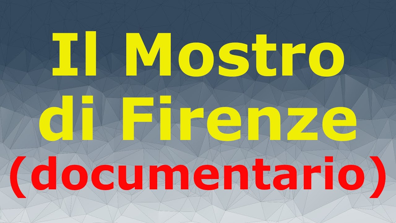 Il Mostro di Firenze (documentario). - YouTube