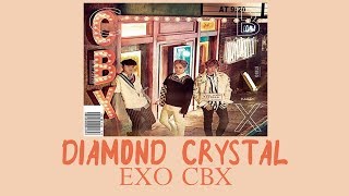 Video thumbnail of "EXO CBX (첸백시) - Diamond Crystal [Kan/Rom/Eng Lyrics]"