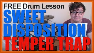 ★ Sweet Disposition (The Temper Trap) ★ FREE Video Drum Lesson | How To Play SONG (Toby Dundas)