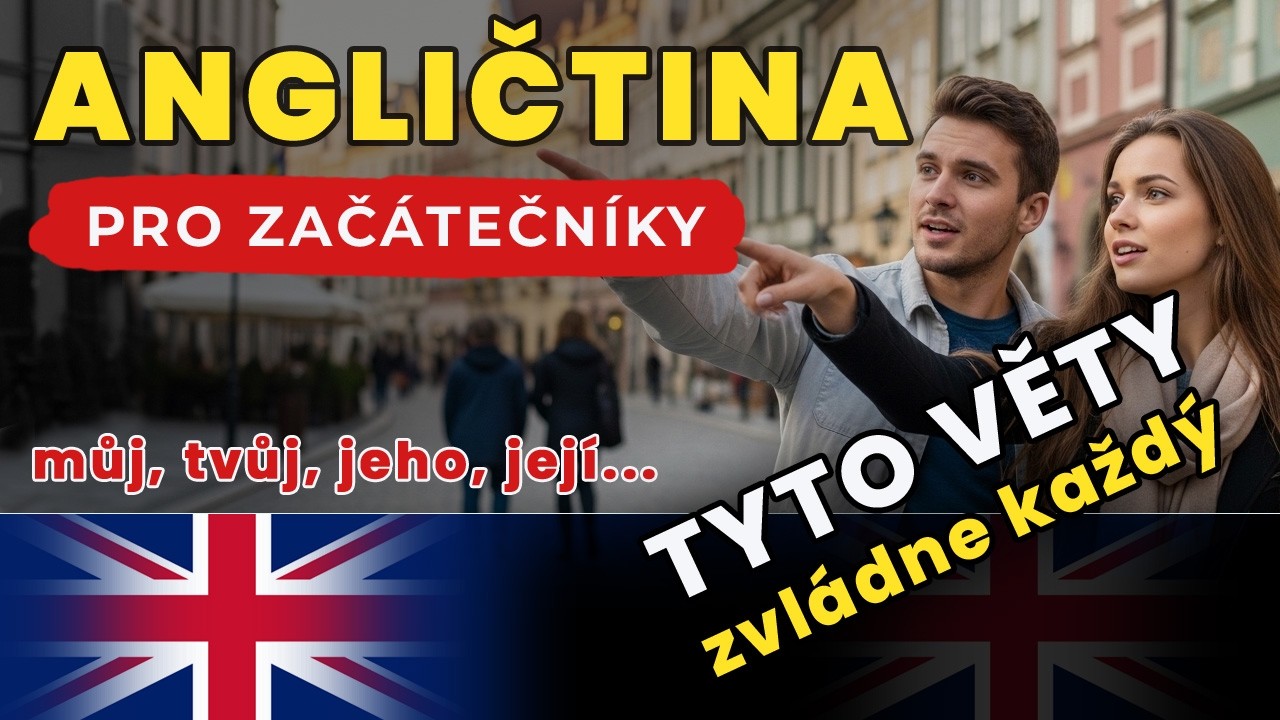 Angličtina pro začátečníky – můj, tvůj, jeho, její, náš - velmi krátké věty