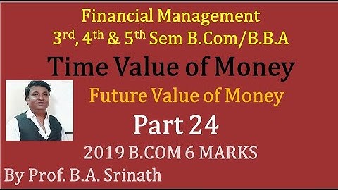 Time value of Money in Kannada PART 24 - B.Com 2019 Question Paper for 6 marks  (By Srinath Sir)