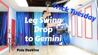 Pole Trick Tuesday Tutorial - Leg Swing Drop to Gemini combo (master pole fitness)