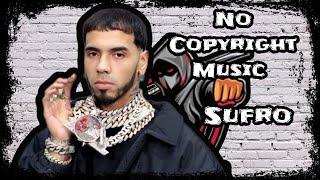 Anuel AA, Kodak Black & Ñengo Flow - Sufro Instrumental by Fanthom X | No Copyright Music