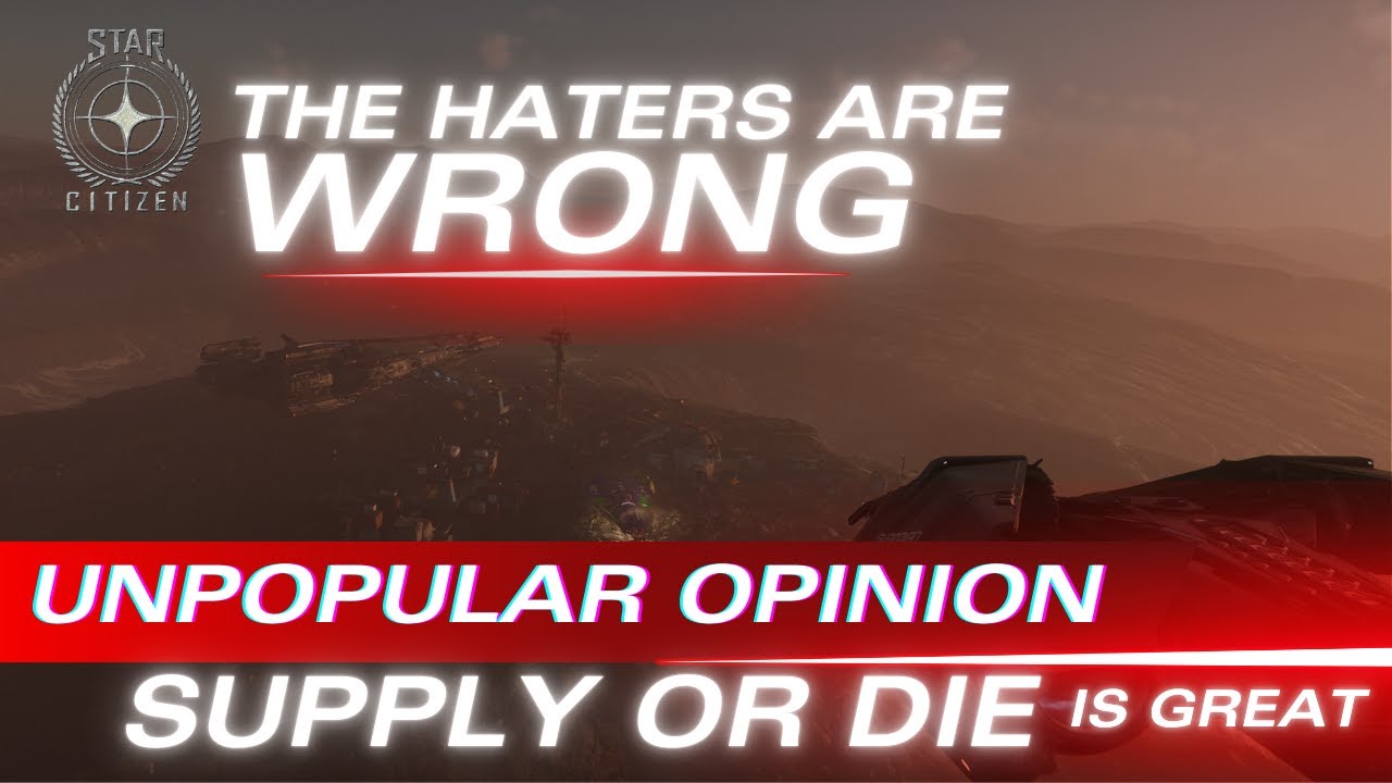 Supply or Die is GREAT - Change my Mind | Star Citizen