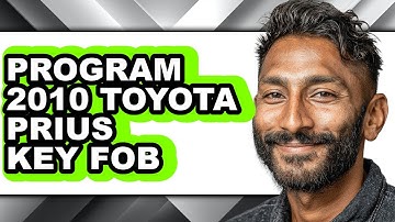 How To Program 2010 Toyota Prius Key Fob - Full Guide