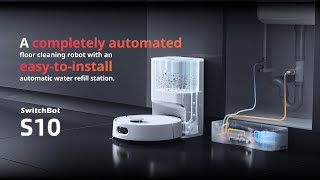 S10 | A 100% automated floor cleaning robot with an easy-to-install auto water refill station.