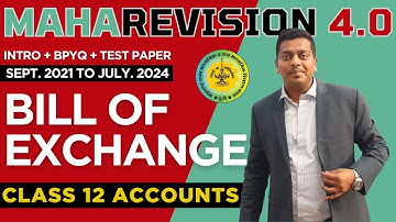 BILL OF EXCHANGE - BOARD 7 PYQ SEPTEMBER 2021 TO JULY 2024 ACCOUNTS MAHAREVISION BY ASHISH SIR