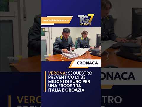 Video Sequestro preventivo di 33 milioni di euro per una frode tra Italia e Croazia