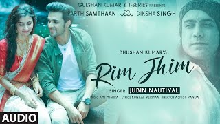 Rim Jhim () | Jubin Nautiyal | Ami Mishra, Parth S, Diksha S, Kunaal V |Ashish P| Bhushan Kumar Resimi