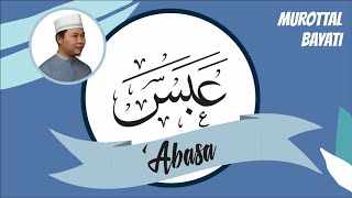 Very Smooth! Murottal Juz Amma Surat 'Abasa Irama Bayati Kurdi