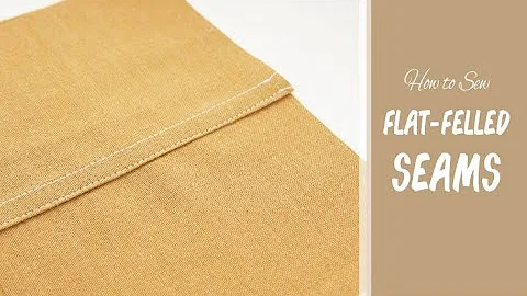 How to Sew: Flat Felled Seams | Plus Alternative Methods | Sewing Tutorial for a Neat Seam Finish - DayDayNews