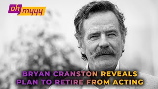 Bryan Cranston Reveals Plan To Retire From Acting | George Takei’s Oh Myyy