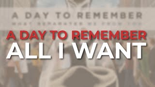 A Day To Remember - All I Want