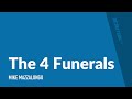 The 4 Funerals | Mike Mazzalongo | BibleTalk.tv