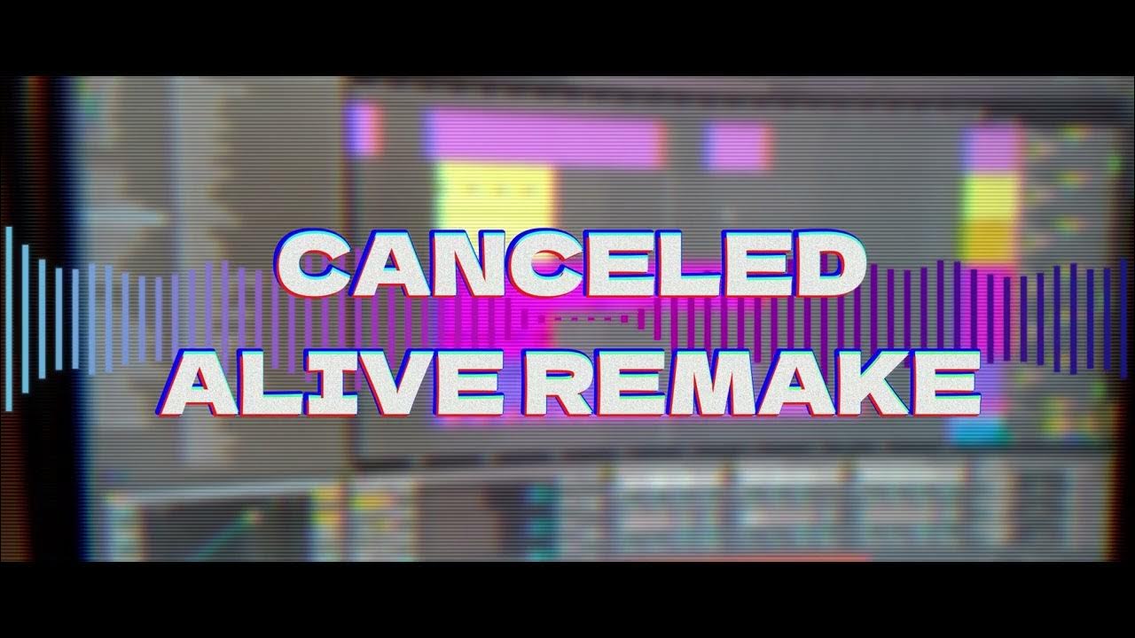 Canceled "Alive" Remake YouTube