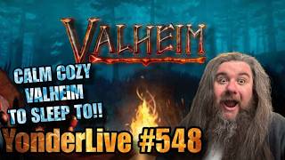 CALM COZY VALHEIM TO SLEEP TO!! PEACEFUL RELAXING!! Yonde...