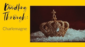 Doodling Through Charlemagne: CC Cycle 2 Week 1 History Foundations Supplement