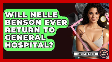 Will Nelle Benson Ever Return To General Hospital? - Soap Opera Insider
