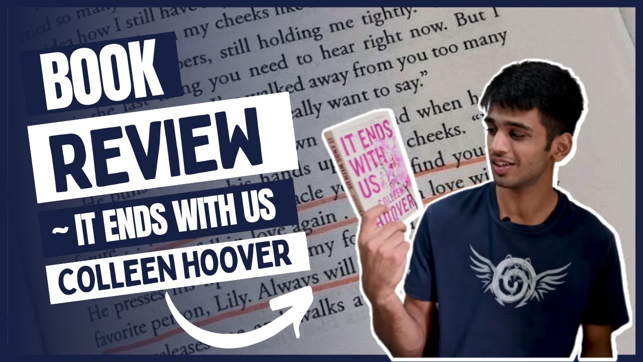 It Ends With Us Book Review - A Guy's Perspective  Shaurya Bansal 