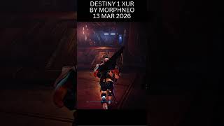 Destiny 1 XUR Location 13 Mar 2026 #shorts #shortsfeed #gaming #xur #xurlocation #destiny1 #morphneo