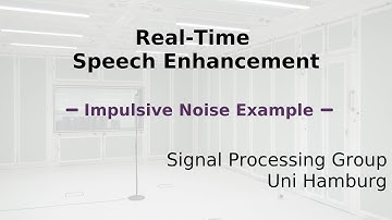 Real-Time Speech Enhancement (Impulsive Noise Example)