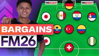 The BEST Cheap Bargains YOU Should Sign In FM26