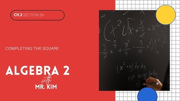 Algebra 2 - 3.3a  Completing the Square