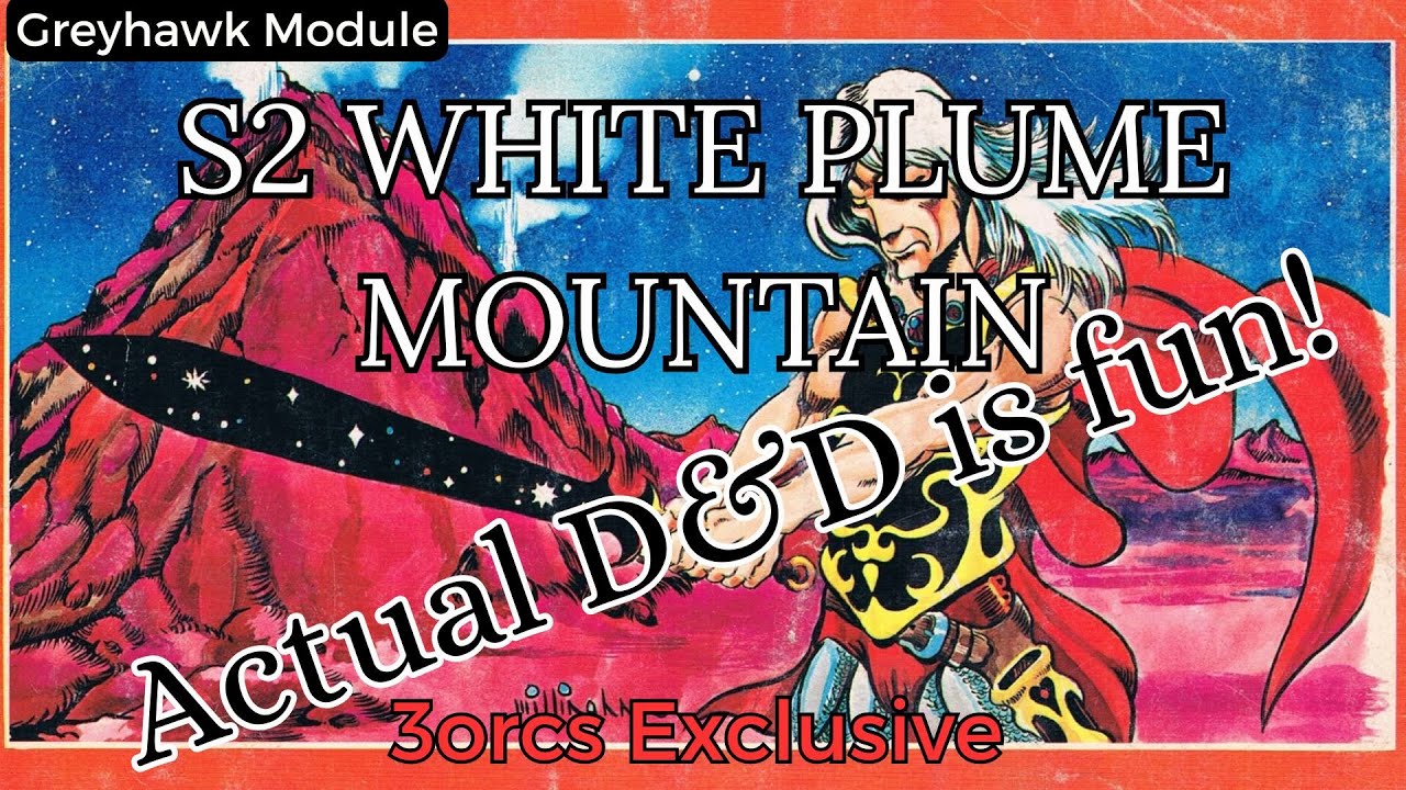 3orcs DND Greyhawk module Intro | S2 White Plume Mountain | Player introduction Classic D&D