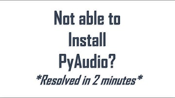 [ISSUE RESOLVED] Not Able to Install PyAudio Module on PC?