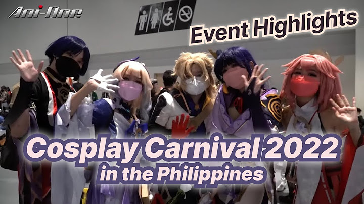 🎪菲律宾Cosplay Carnival 2022 | 活动精华【Ani-One】 - 天天要闻