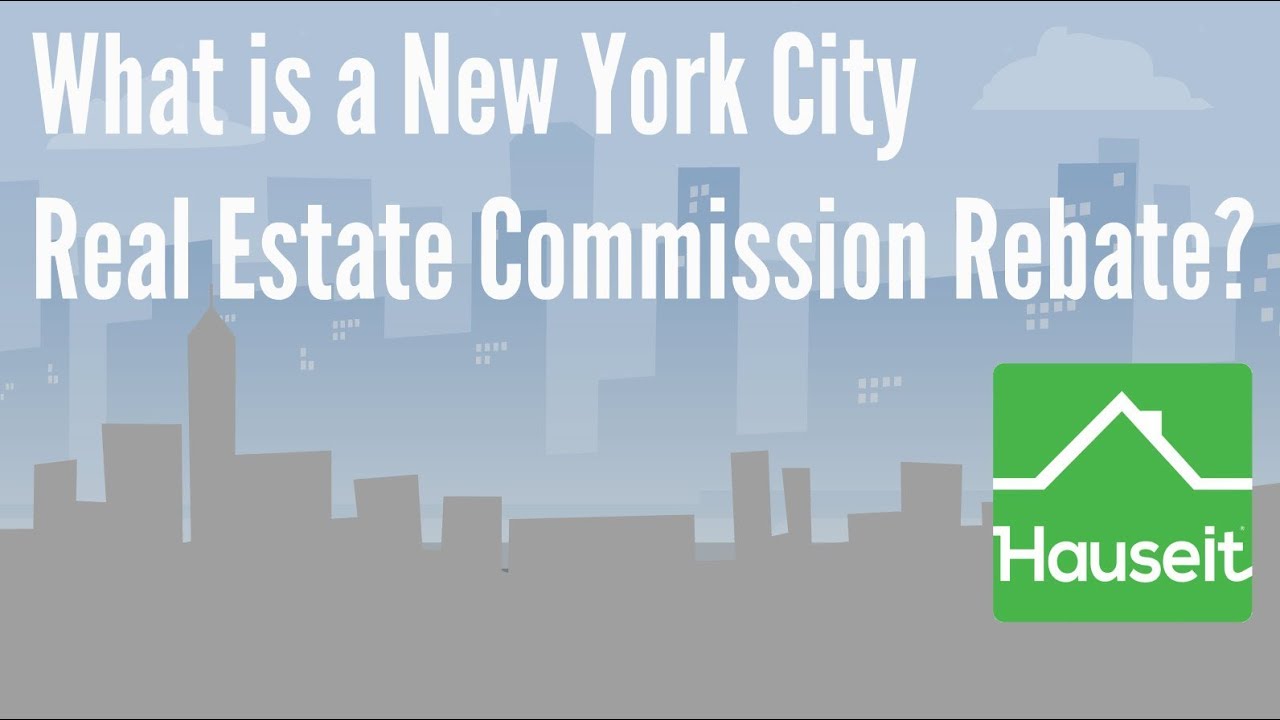 what-is-a-new-york-city-real-estate-commission-rebate-understanding