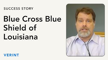 Blue Cross Blue Shield of Louisiana Connects Work, Data, and Experiences with Verint