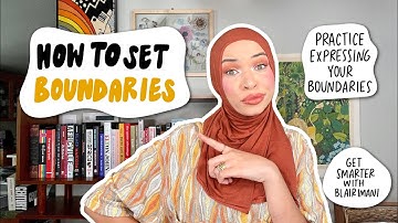 How to Set Boundaries | Get Smarter with Blair Imani