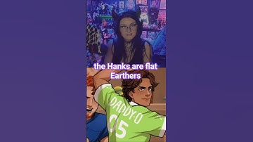 the Hanks are flat Earthers | #dateeverything #datingsim #datingsimulator