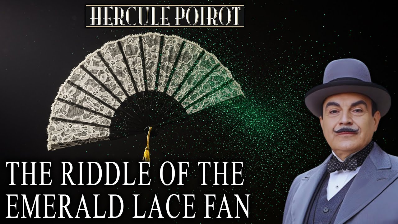 Hercule Poirot & The Riddle of the Emerald Lace Fan - YouTube