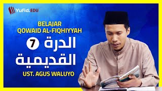 7. Kaidah Pertama (1): Al-Umuru bi Maqoshidiha (Qowaid al-Fiqhiyyah) - Ust. Agus Waluyo