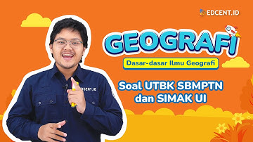 PEMBAHASAN SOAL SIMAK UI GEOGRAFI - DASAR-DASAR ILMU GEOGRAFI
