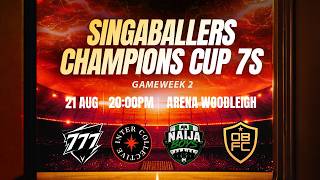 Full ‼️GAMEWEEK 2‼️ SINGABALLERS CHAMPIONS CUP 7s Guide