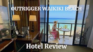 My Stay at OUTRIGGER WAIKIKI BEACH RESORT // Hotel Review