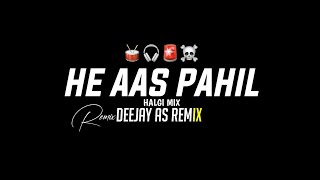हे असं पाहिलं काहूर माजलं - He Assa Pahila Kahur Majla ।  Barik Halgi Mix । DEEJAY AS REMIX 