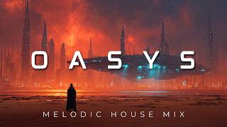 OASYS – Mirage of Tomorrow | Melodic House Mix
