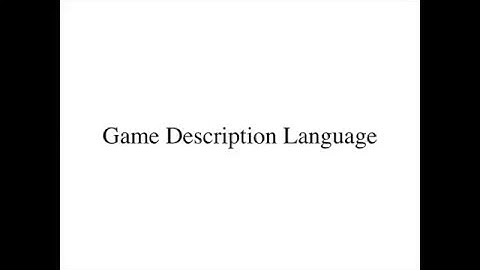 Lecture 2.2   Game Description Language