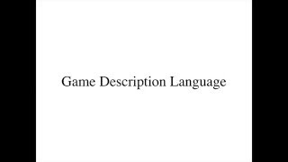 Lecture 2.2   Game Description Language