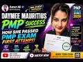 Mauritius PMP Winner | Daymee's First Attempt Strategy Exposed