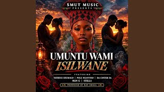 Umuntu Wami (feat. Yethusi Nxumalo, Pule Nkanyiso, Da Coster SA, Man G, Stella & Kay Small)