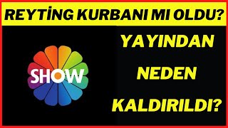 Show TV'nin Sevilen Dizisi Neden Yayından Kaldırıldı ?