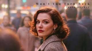 Won't You Turn Back | Leyla Peyker (Official Visualizer)