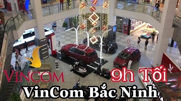 Đi Chơi VinCom Bắc Ninh 21h Tối 2/11/2020 | Tân K71